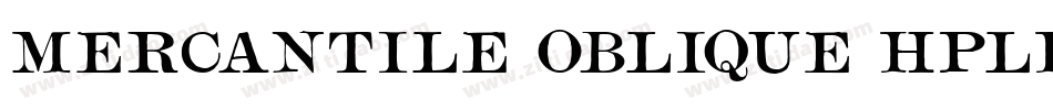 Mercantile Oblique HPLHS字体转换